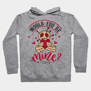 Would You Be Mine Hoodie